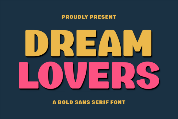 Dream Lovers: A Bold Sans Serif Typeface for Modern Editorial Design