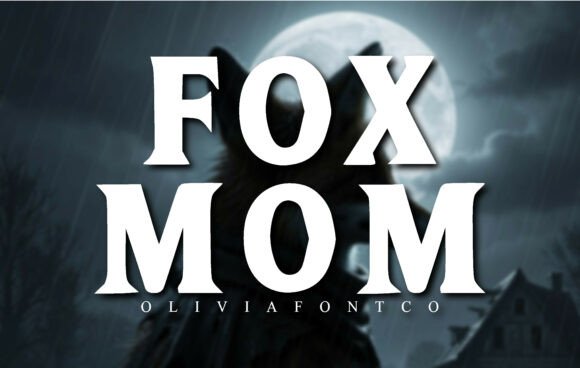 Fox Mom: A Cinematic Serif Typeface for Bold Digital Branding
