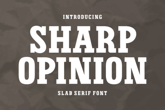 Sharp Opinion: The Bold Slab Serif for Modern Editorial Design