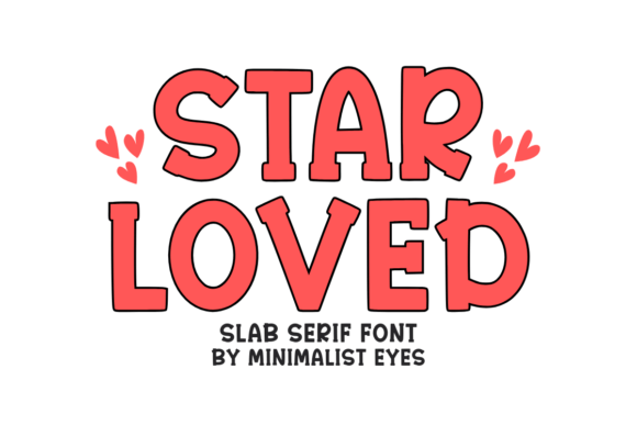 Star Loved: The Slab Serif Typeface for Scroll-Stopping Campaigns